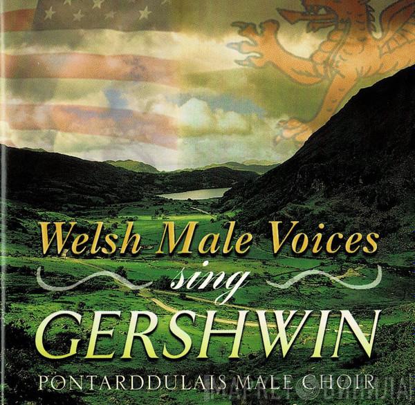 Pontarddulais Male Choir - Welsh Male Voices Sing Gershwin
