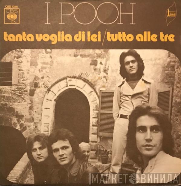  Pooh  - Tanta Voglia Di Lei / Tutto Alle Tre