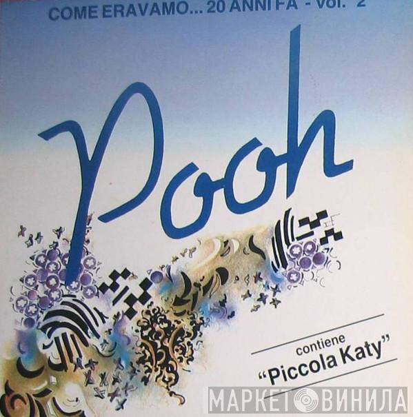  Pooh  - Come Eravamo...20 Anni Fa - Vol. 2