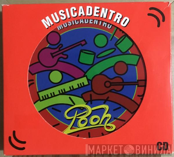  Pooh  - Musicadentro