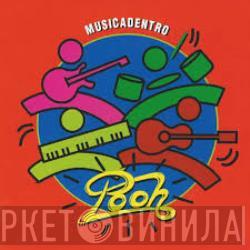  Pooh  - Musicadentro