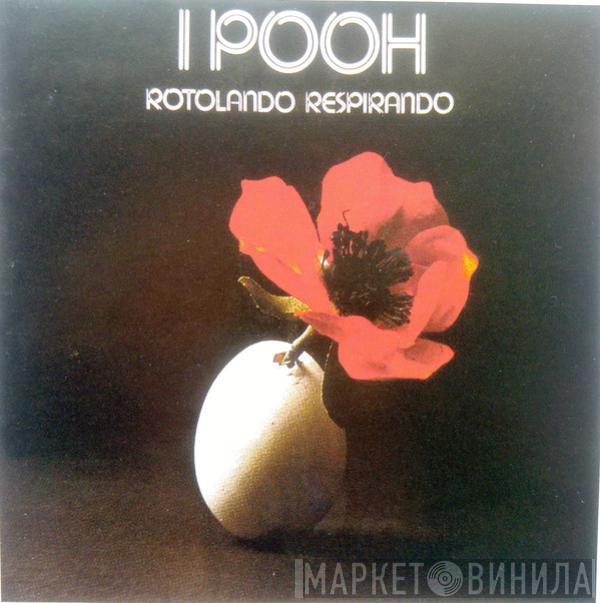  Pooh  - Rotolando Respirando