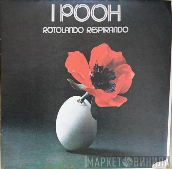  Pooh  - Rotolando Respirando