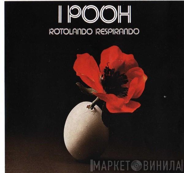  Pooh  - Rotolando Respirando