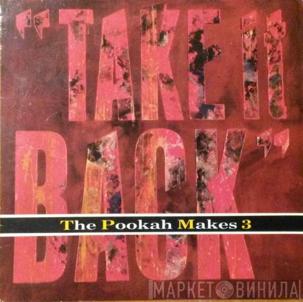 Pookah Makes Three - Take It Back