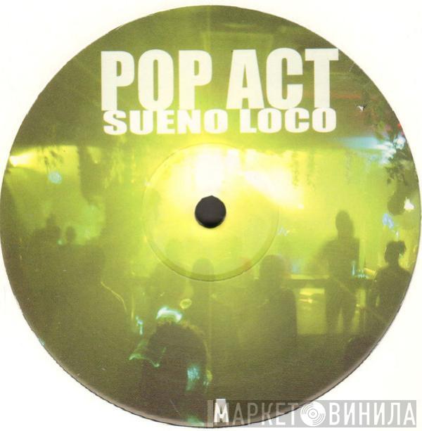 Pop Act - Sueno Loco / U + Me