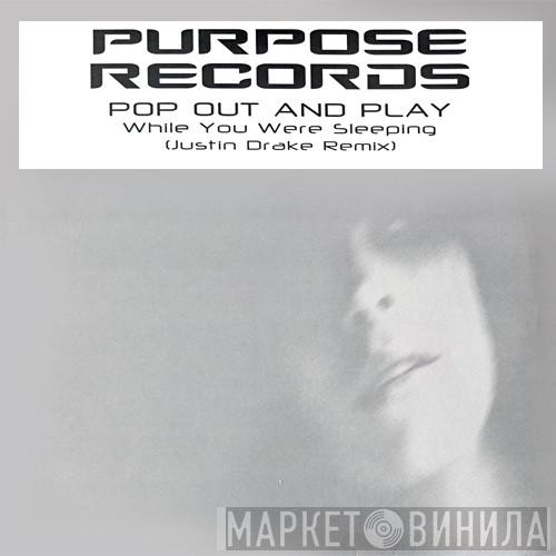 Pop Out And Play - While You Were Sleeping