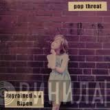Pop Threat - Ingrained