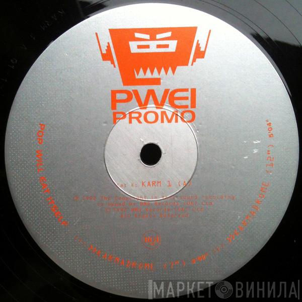  Pop Will Eat Itself  - Karmadrome / Eat Me Drink Me Love Me Kill Me