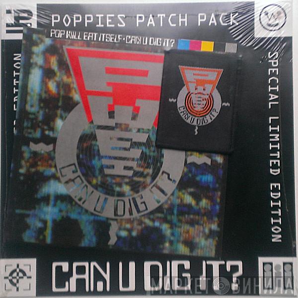  Pop Will Eat Itself  - Can U Dig It?