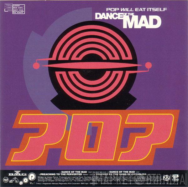  Pop Will Eat Itself  - Dance Of The Mad