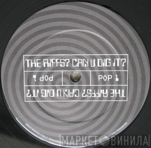  Pop Will Eat Itself  - The Riffs? Can U Dig It?