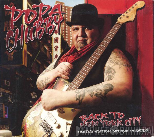 Popa Chubby - Back To New York City