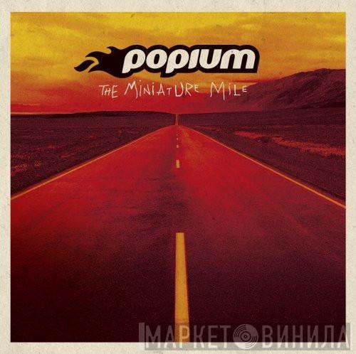 Popium - The Miniature Mile