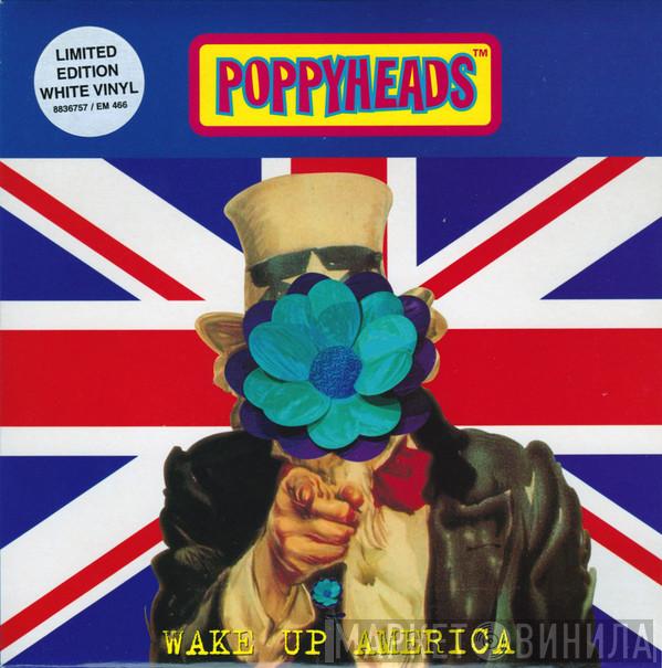 Poppyheads - Wake Up America
