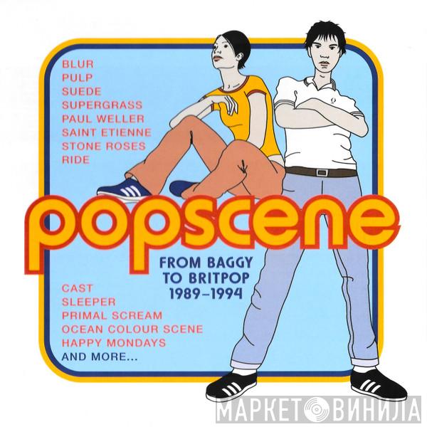  - Popscene (From Baggy To Britpop 1989-1994)