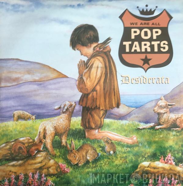  Poptarts  - Desiderata