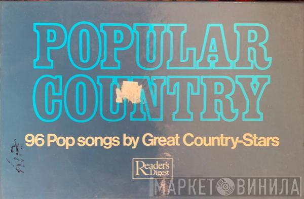  - Popular Country (96 Pop Songs By Great Country-Stars)