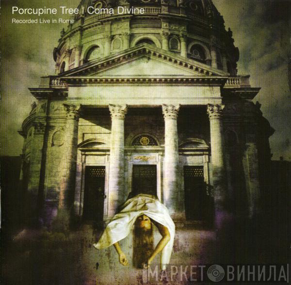 Porcupine Tree - Coma Divine (Recorded Live In Rome)