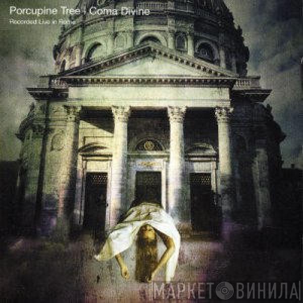  Porcupine Tree  - Coma Divine