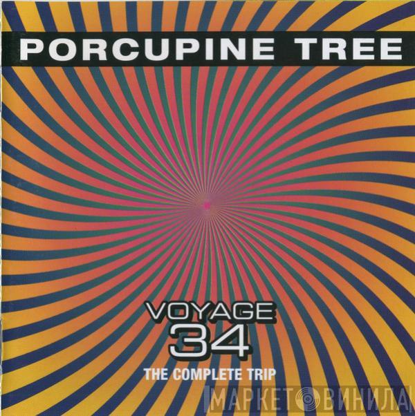 Porcupine Tree - Voyage 34: The Complete Trip