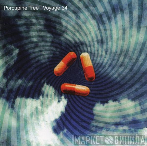  Porcupine Tree  - Voyage 34