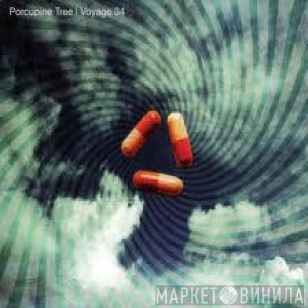  Porcupine Tree  - Voyage 34