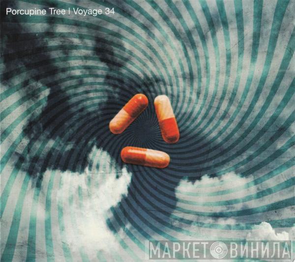  Porcupine Tree  - Voyage 34
