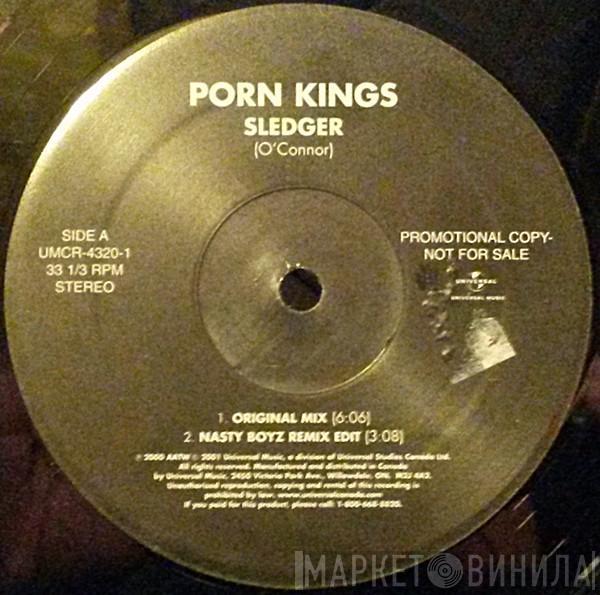  Porn Kings  - Sledger