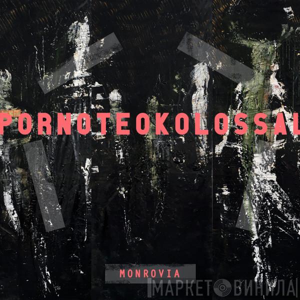 Porno Teo Kolossal - Monrovia