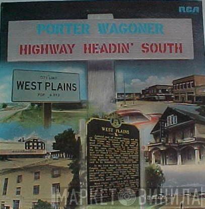  Porter Wagoner  - Highway Headin' South