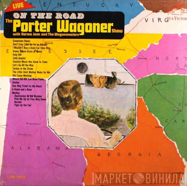 Porter Wagoner - On The Road--The Porter Wagoner Show With Norma Jean And The Wagonmasters