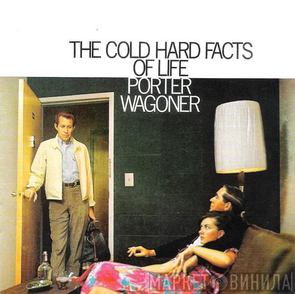 Porter Wagoner - The Cold Hard Facts Of Life / Soul Of A Convict