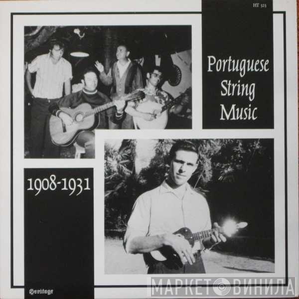  - Portuguese String Music 1908-1931