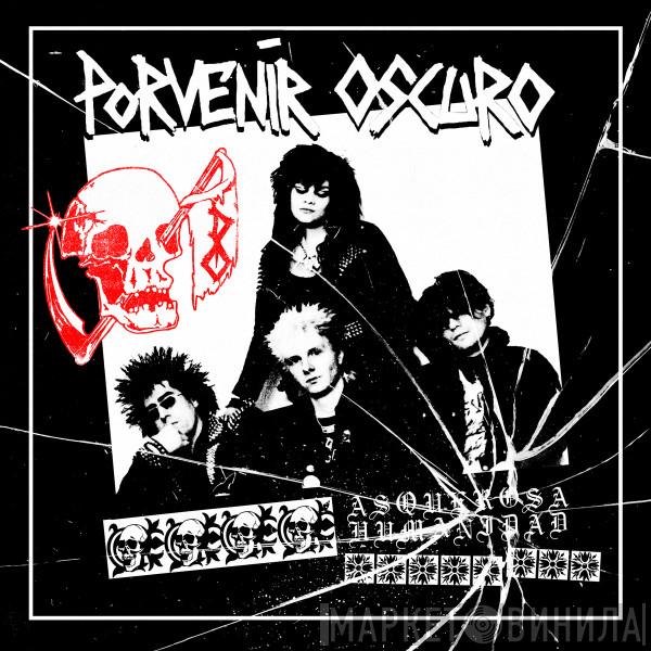 Porvenir Oscuro - Asquerosa Humanidad