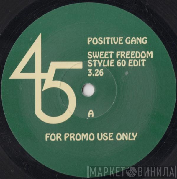 Positive Gang - Sweet Freedom