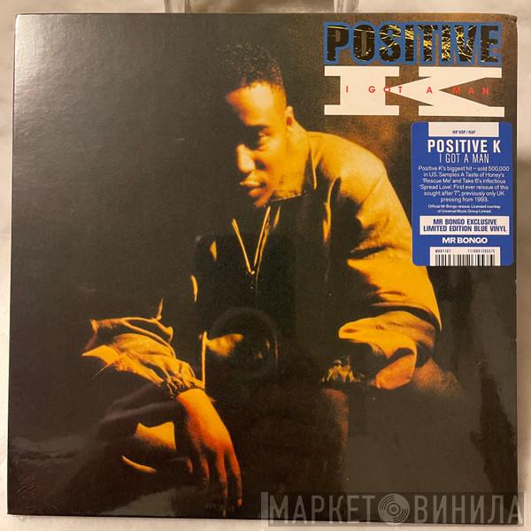  Positive K  - I Got A Man