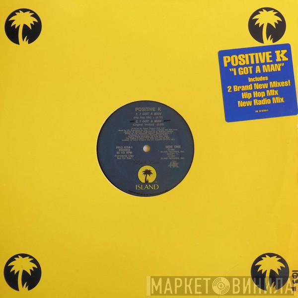  Positive K  - I Got A Man