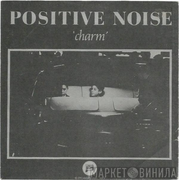 Positive Noise - Charm