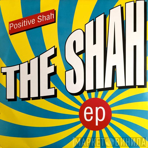 Positive Shah - The Shah EP