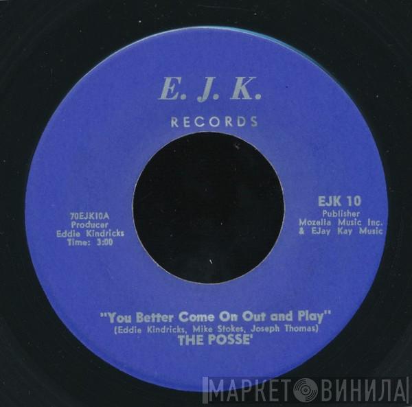 Posse  - You Better Come On Out And Play / That's What Makes Us Happy