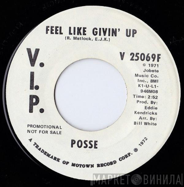 Posse  - Feel Like Givin' Up