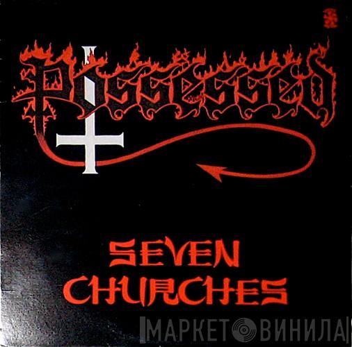  Possessed  - Seven Churches