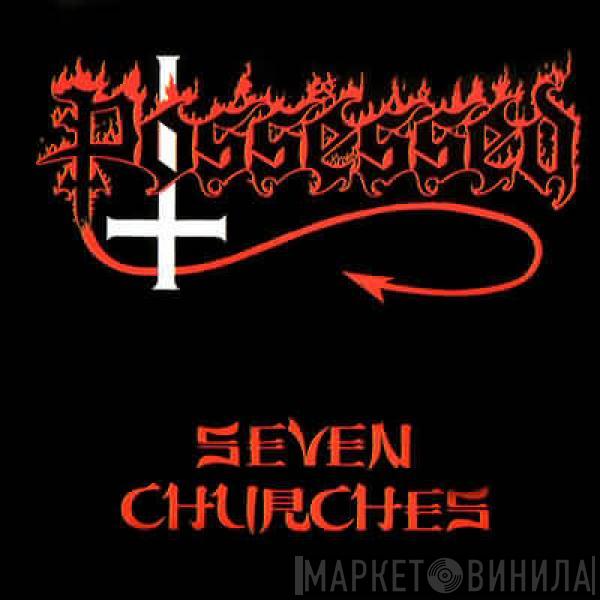  Possessed  - Seven Churches