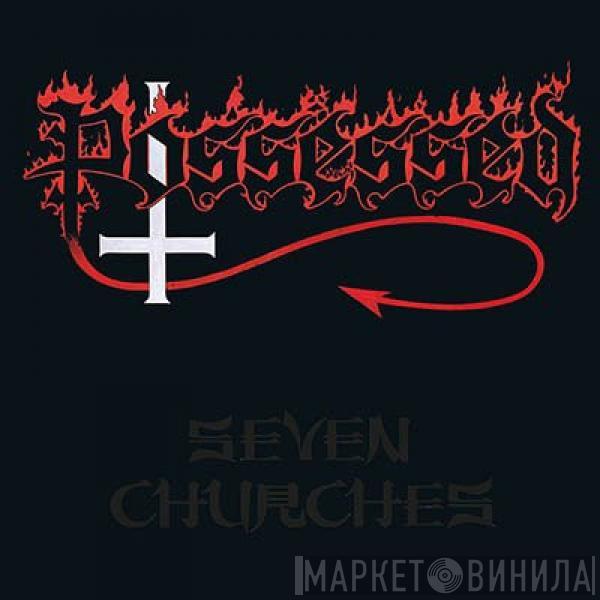  Possessed  - Seven Churches