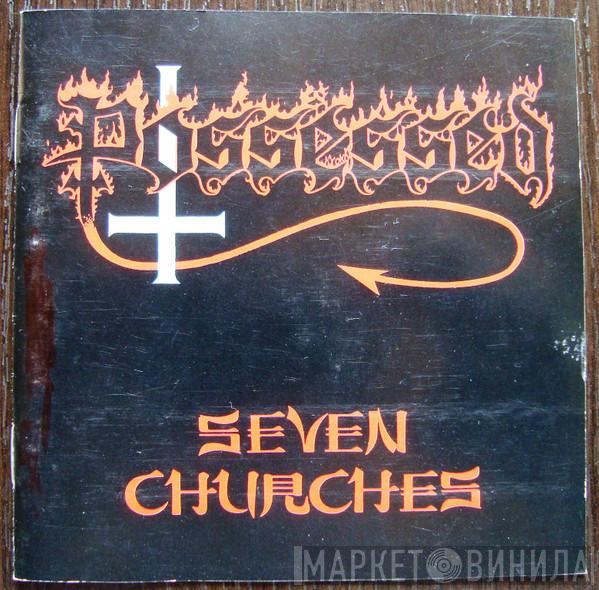  Possessed  - Seven Churches