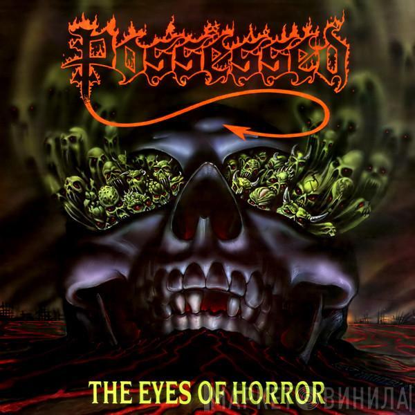  Possessed  - The Eyes Of Horror