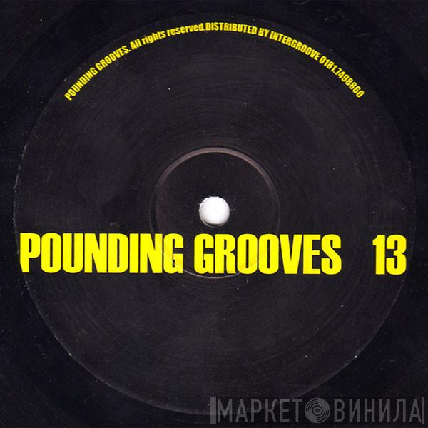 Pounding Grooves - Pounding Grooves 13