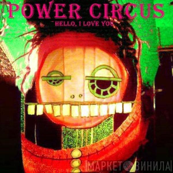  Power Circus  - Hello, I Love You