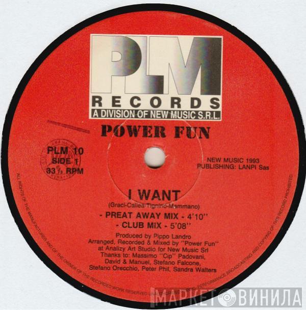 Power Fun - I Want